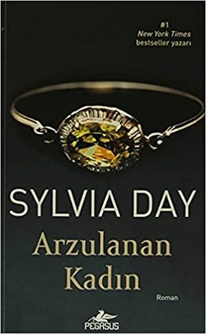 Arzulanan Kadın by Sylvia Day