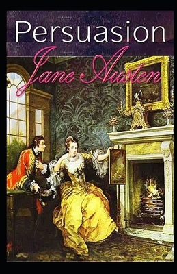 Persuasion Illustrated. by Jane Austen