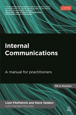 Internal Communications: A Manual for Practitioners by Klavs Valskov, Liam Fitzpatrick
