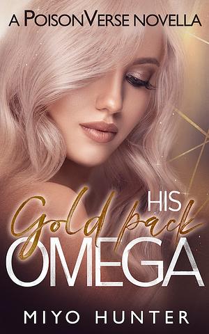 His Gold Pack Omega by Miyo Hunter