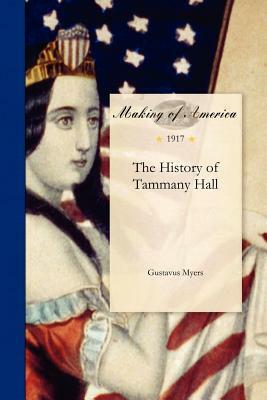 History of Tammany Hall by Gustavus Myers