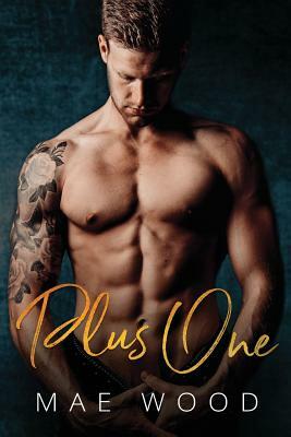 Plus One by Mae Wood