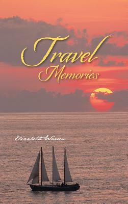 Travel Memories by Elizabeth Warren