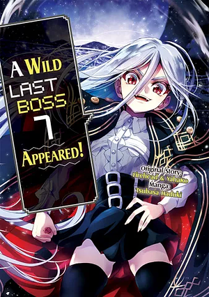 A Wild Last Boss Appeared! (Manga): Volume 7 by Tsubasa Haduki, Firehead