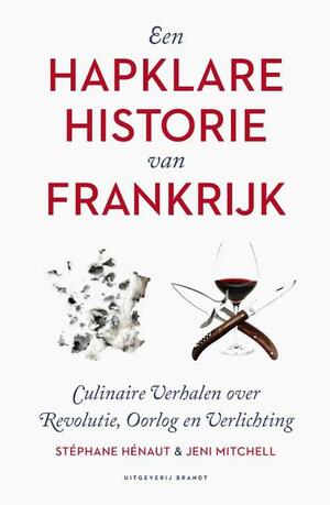 Een hapklare historie van Frankrijk by Jeni Mitchell, Stephane Henaut