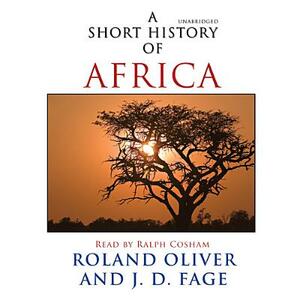 A Short History of Africa by Roland Oliver, J. D. Fage