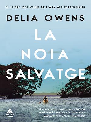 La noia salvatge by Delia Owens