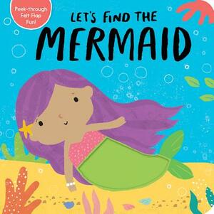 Let's Find the Mermaid by Tiger Tales