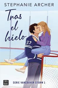 Tras el hielo  by Stephanie Archer