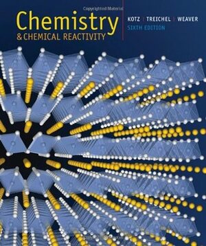 Chemistry and Chemical Reactivity (with General ChemistryNOW CD-ROM) by Paul M. Treichel, Gabriela C. Weaver, John C. Kotz