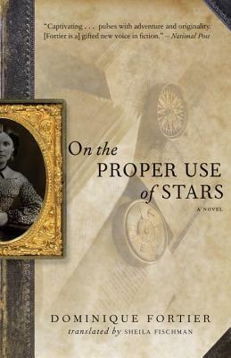 On the Proper Use of Stars by Dominique Fortier
