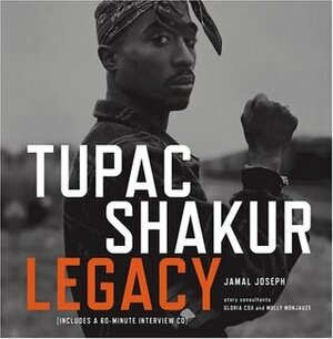 Tupac Shakur Legacy by Molly Monjauze, Jamal Joseph, Gloria Cox