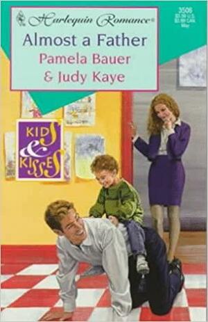 Almost a Father by Judy Kaye, Pamela Bauer
