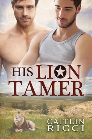 His Lion Tamer by Caitlin Ricci
