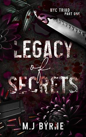 Legacy of Secrets: NYC Triad Part 1 by Ruth M.J. Byrne