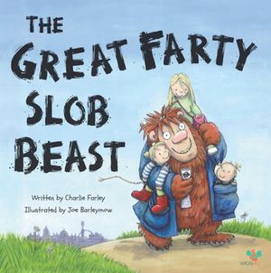 The Great Farty Slob Beast by Charlie Farley