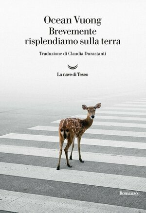 Brevemente risplendiamo sulla terra by Ocean Vuong