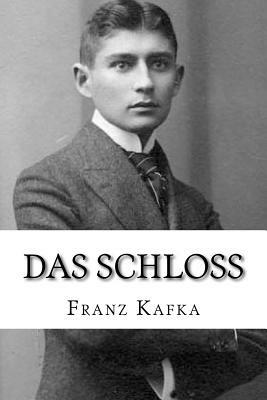 Das Schloss by Franz Kafka
