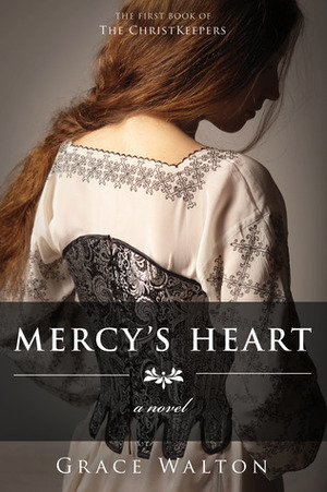 Mercy's Heart by Grace Walton