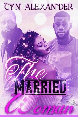 The Married Woman by Cyn Alexander