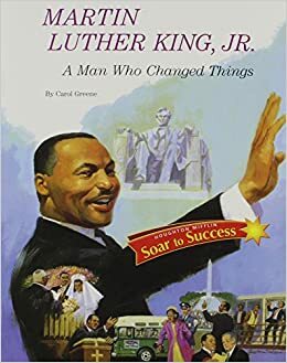 Soar to Success: Soar to Success Student Book Level 4 Wk 21 Martin Luther King, Jr. by Houghton Mifflin