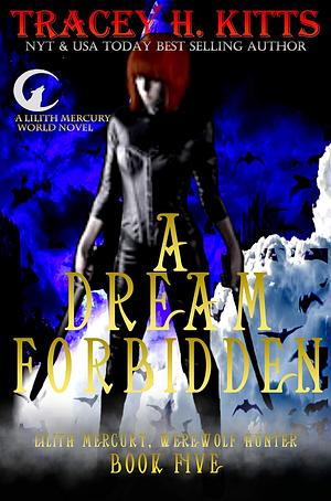 A Dream Forbidden by Tracey H. Kitts