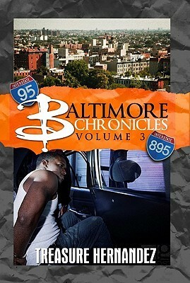 Baltimore Chronicles Volume 3 by Treasure Hernandez