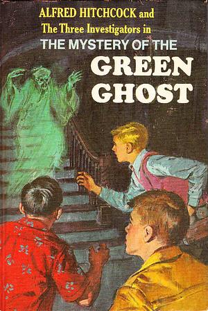 The Mystery of the Green Ghost by Robert Arthur