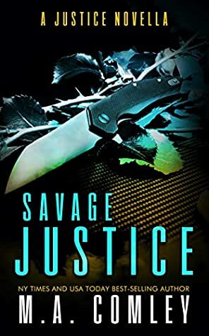Savage Justice by M.A. Comley