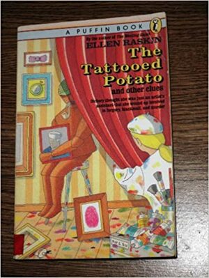 The Tattooed Potato and Other Clues by Ellen Raskin