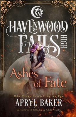 Ashes of Fate by Havenwood Falls Collective