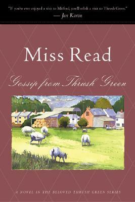 Gossip from Thrush Green by Miss Read