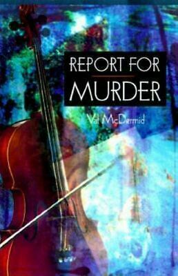Report for Murder by Val McDermid