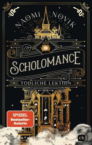 Scholomance - Tödliche Lektion by Naomi Novik