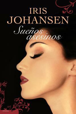 Sueos Asesinos by Iris Johansen