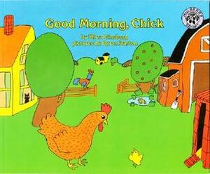 Good Morning, Chick by Mirra Ginsburg, Byron Barton