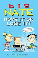 Big Nate: Move It Or Lose It! by Lincoln Peirce