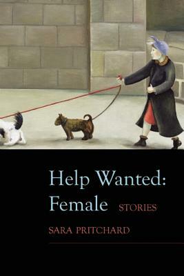 Help Wanted: Female by Sara Pritchard