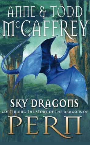 Sky Dragons by Todd McCaffrey, Anne McCaffrey