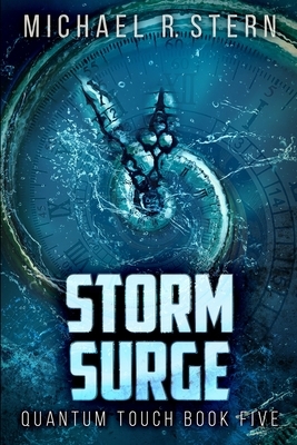 Storm Surge (Quantum Touch Book 5) by Michael R. Stern