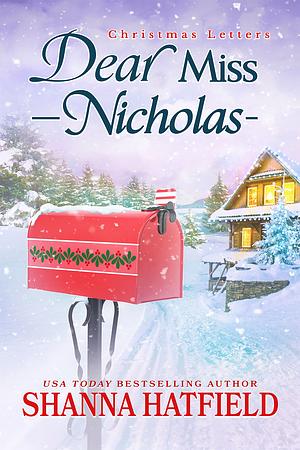 Dear Miss Nicholas by Shanna Hatfield