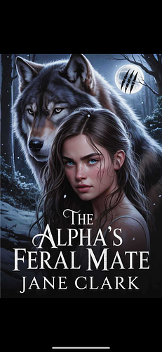 The Alpha's Feral Mate by Jane Clark