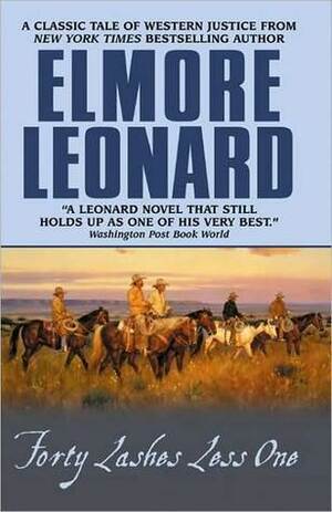 Forty Lashes Less One by Elmore Leonard