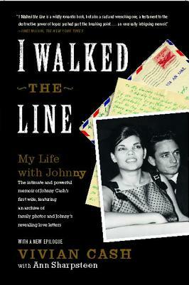 I Walked the Line: My Life with Johnny by Vivian Cash