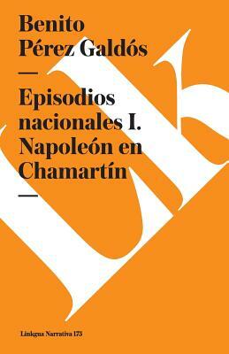 Napoleón en Chamartín by Benito Pérez Galdós