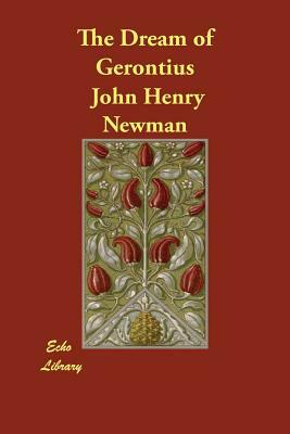 The Dream of Gerontius by John Henry Newman