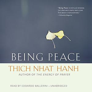 Being Peace by Thích Nhất Hạnh