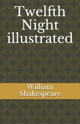 Twelfth Night illustrated by William Shakespeare