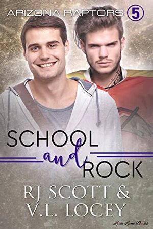 School and Rock by V.L. Locey, RJ Scott