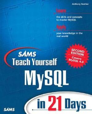 Sams Teach Yourself MySQL in 21 Days by Tony Butcher